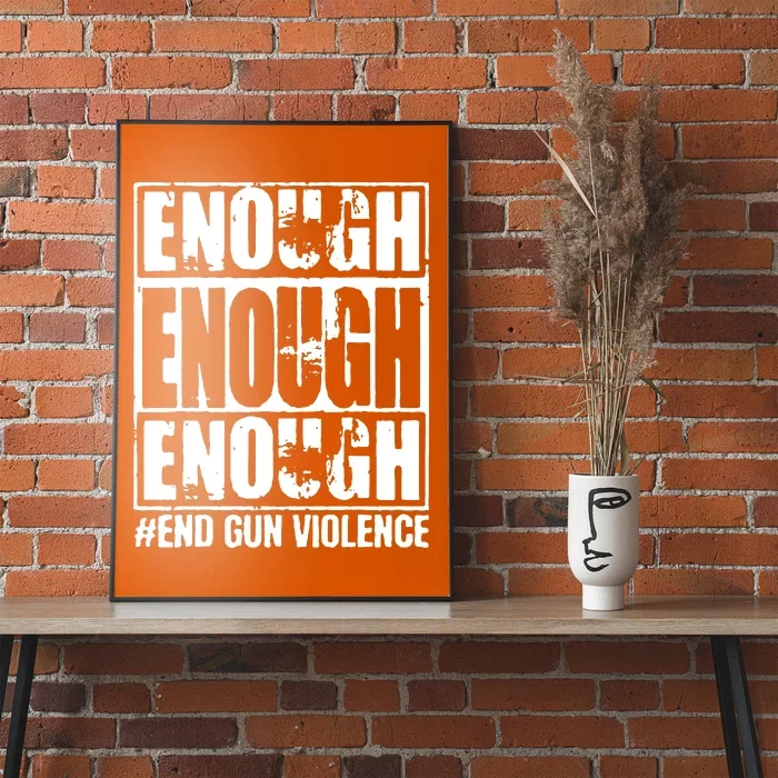 Enough End Gun Violence No Gun Wear Orange Strop Gun Violence Poster