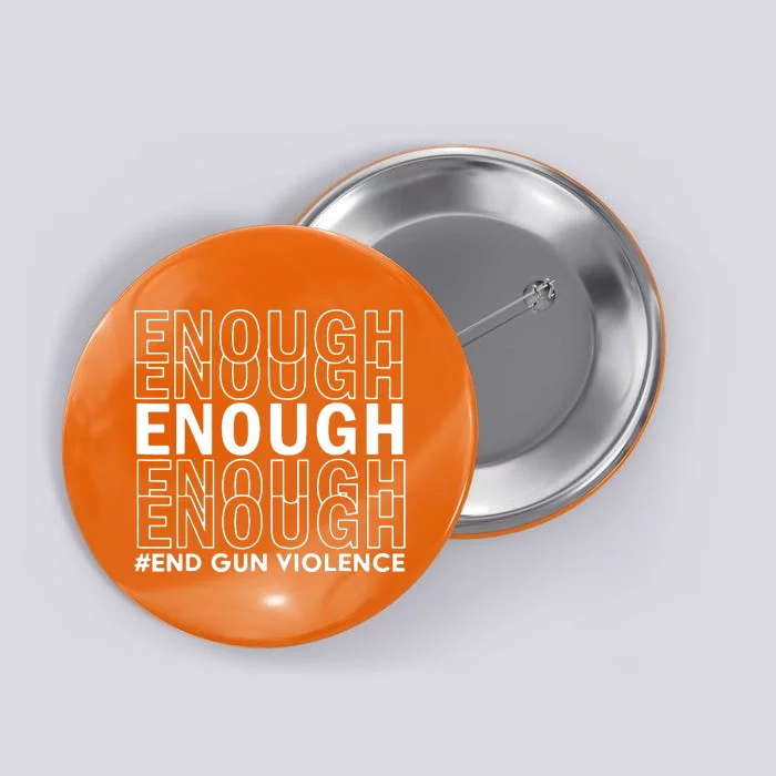 Enough End Gun Violence Awareness Day Wear Orange No To Violence Button