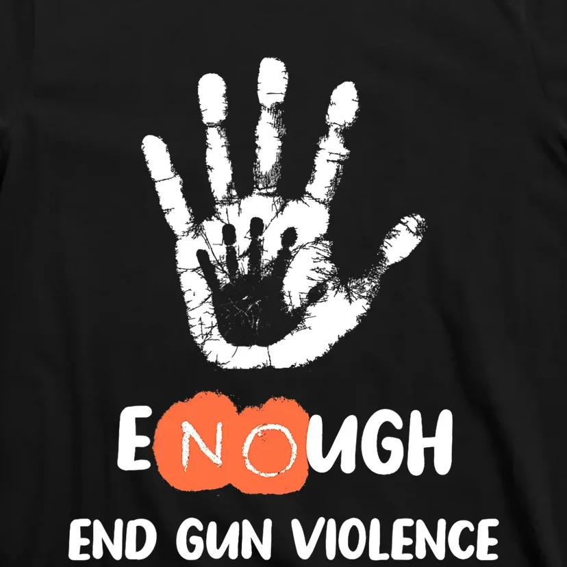 Enough End Gun Violence No Gun Anti Violence No Gun T-Shirt