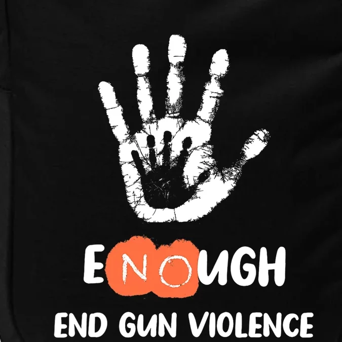 Enough End Gun Violence No Gun Anti Violence No Gun Impact Tech Backpack