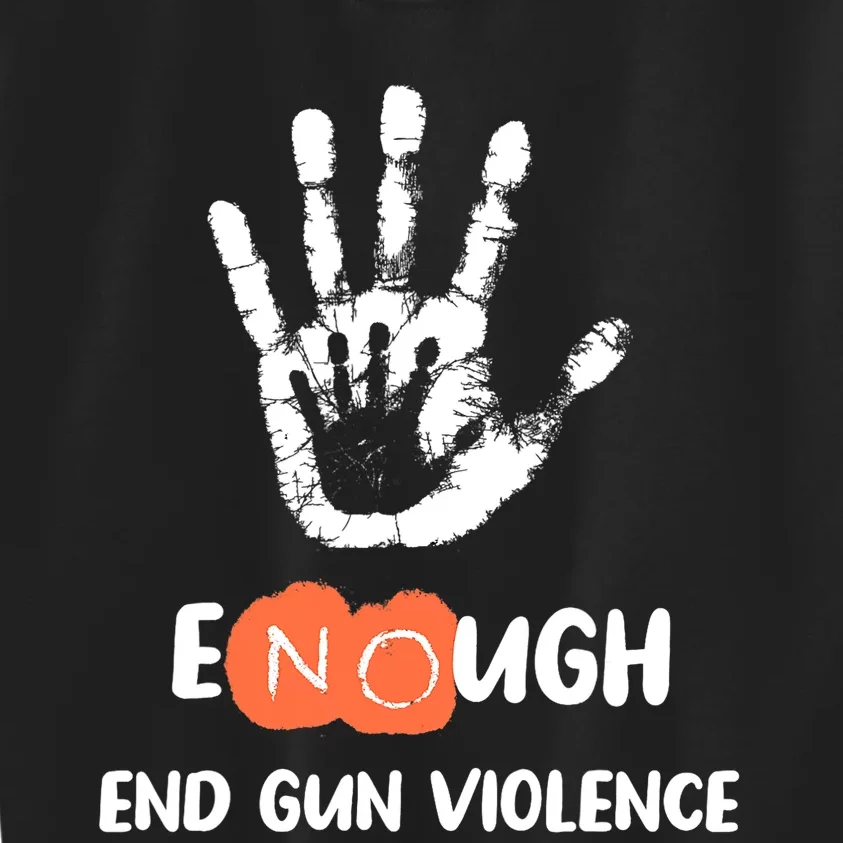 Enough End Gun Violence No Gun Anti Violence No Gun Kids Sweatshirt