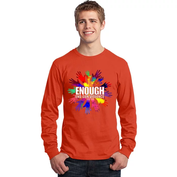 Enough End Gun Violence No Gun Awareness Day Tall Long Sleeve T-Shirt