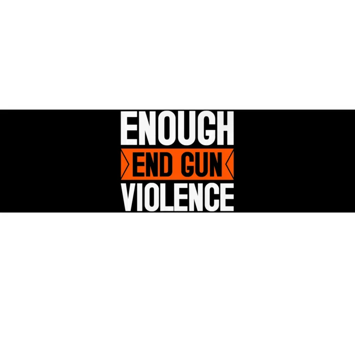 Enough End Gun Violence Wear Orange Anti Violence Bumper Sticker