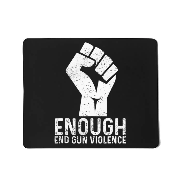 Enough End Gun Violence No Gun Awareness Day Wear Orange Mousepad