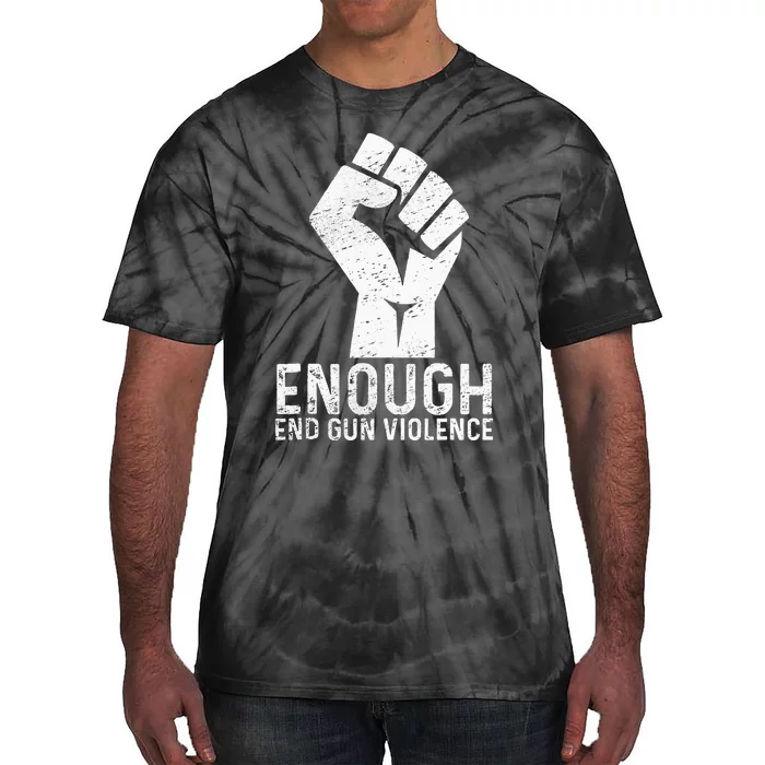 Enough End Gun Violence No Gun Awareness Day Wear Orange Tie-Dye T-Shirt