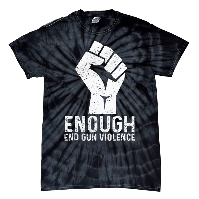 Enough End Gun Violence No Gun Awareness Day Wear Orange Tie-Dye T-Shirt