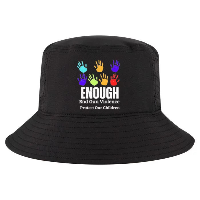 Enough End Gun Violence Protect Our Children Wear Orange Cool Comfort Performance Bucket Hat