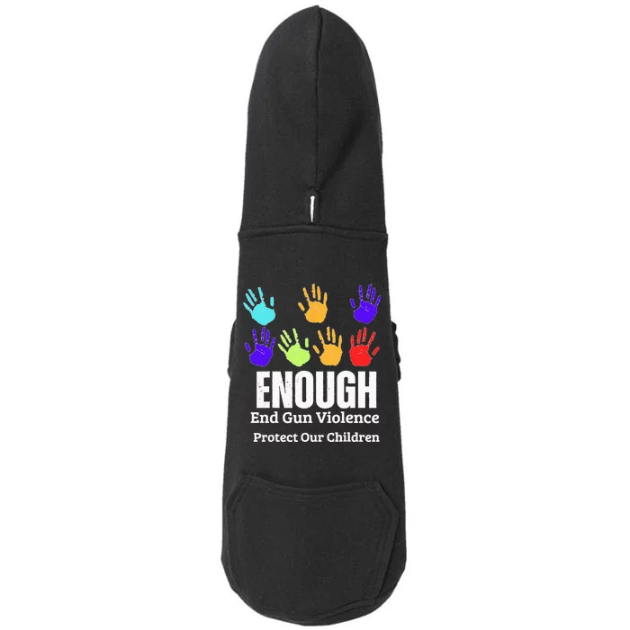 Enough End Gun Violence Protect Our Children Wear Orange Doggie 3-End Fleece Hoodie