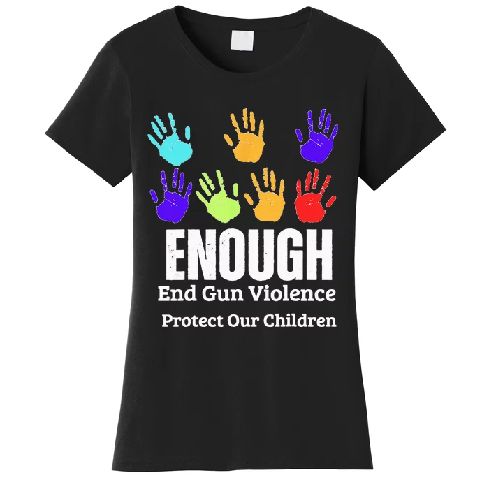 Enough End Gun Violence Protect Our Children Wear Orange Women's T-Shirt