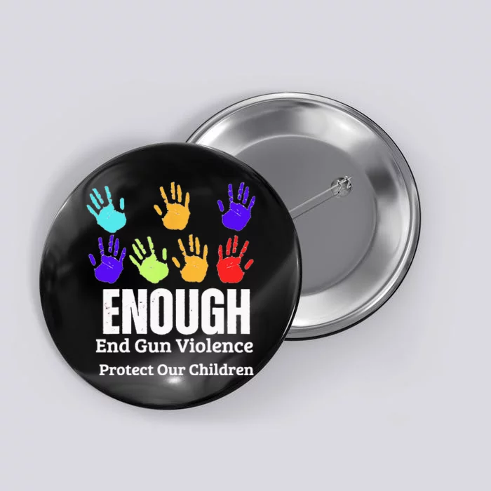 Enough End Gun Violence Protect Our Children Wear Orange Button