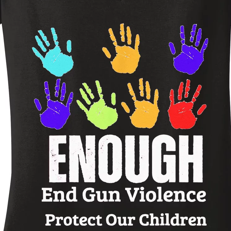 Enough End Gun Violence Protect Our Children Wear Orange Women's V-Neck T-Shirt