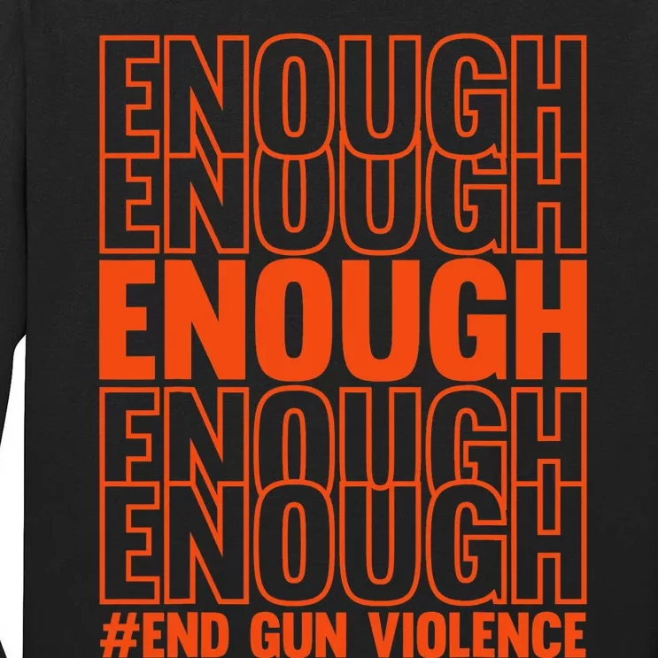 Enough End Gun Violence Protect Our Children Orange Mom Dad Tall Long Sleeve T-Shirt