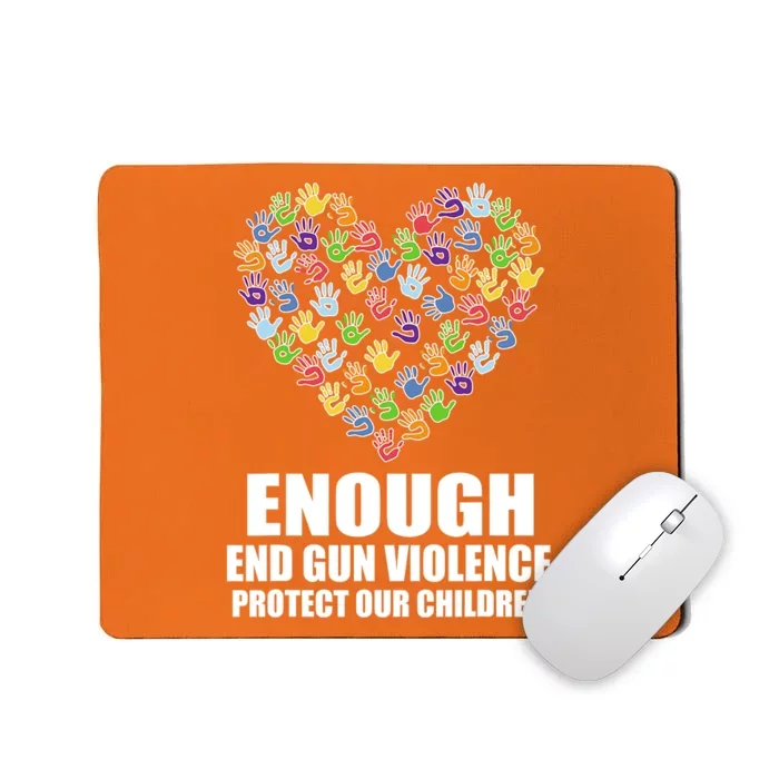 Enough End Gun Violence Protect Our Children In June We Wear Orange Mousepad