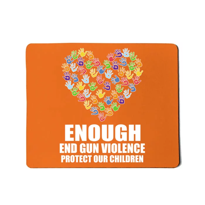 Enough End Gun Violence Protect Our Children In June We Wear Orange Mousepad