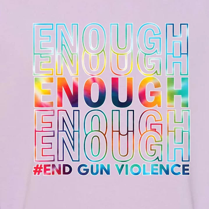 Enough End Gun Violence Awareness Day Wear Orange Garment-Dyed Sweatshirt