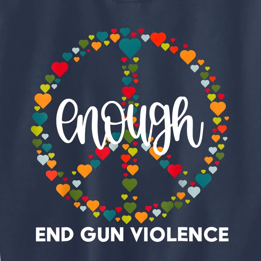 Enough End Gun Violence Awareness Day Wear Orange Kids Sweatshirt