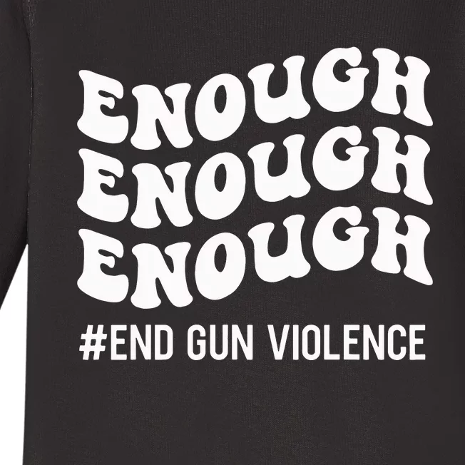 Enough End Gun Violence Awareness Day Groovy Wear Orange Baby Long Sleeve Bodysuit