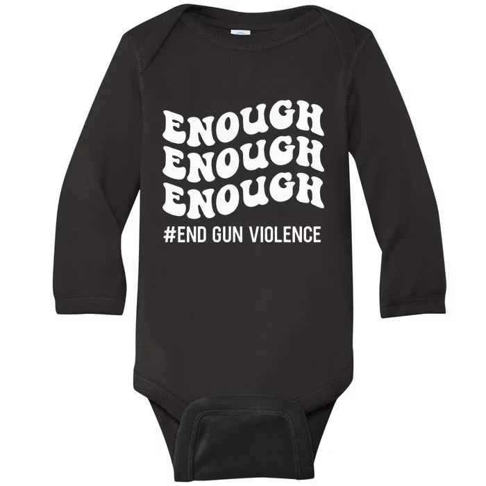 Enough End Gun Violence Awareness Day Groovy Wear Orange Baby Long Sleeve Bodysuit