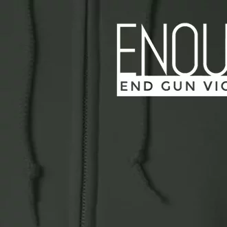 Enough End Gun Violence No Gun Awareness Day Wear Orange Full Zip Hoodie