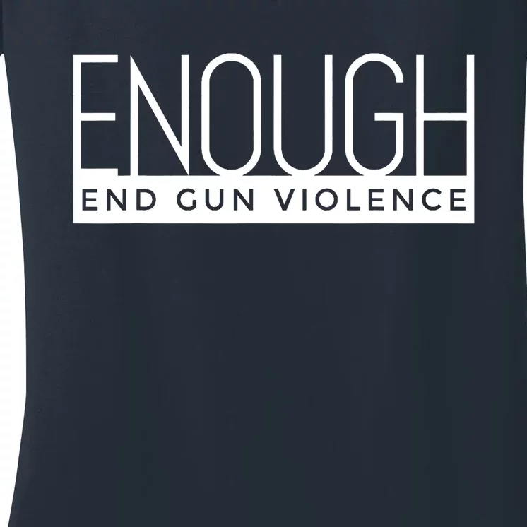 Enough End Gun Violence No Gun Awareness Day Wear Orange Women's V-Neck T-Shirt