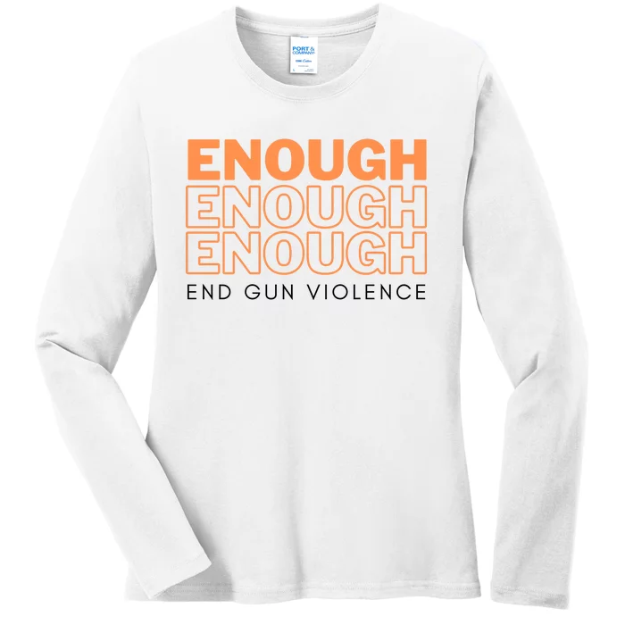 Enough End Gun Violence Ladies Long Sleeve Shirt