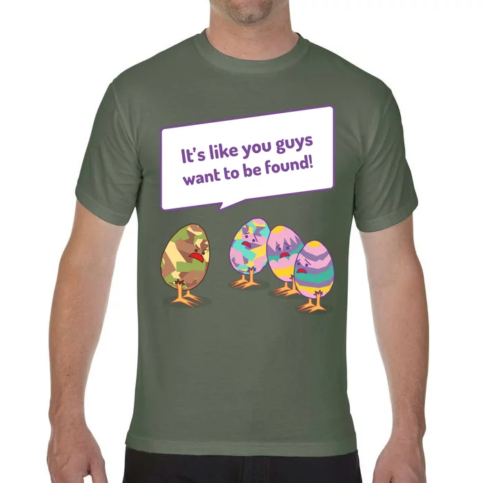 Easter Egg Hunt Funny Camo Eggs Want To Be Found Comfort Colors T-Shirt