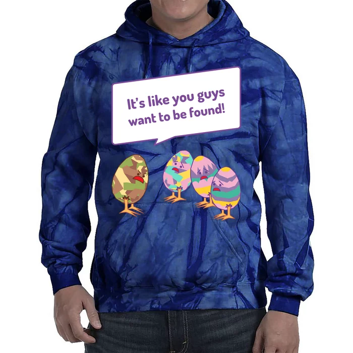 Easter Egg Hunt Funny Camo Eggs Want To Be Found Tie Dye Hoodie