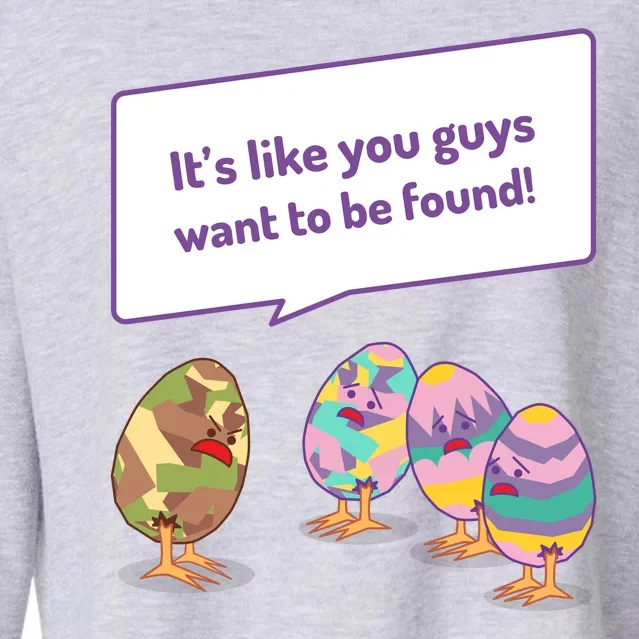 Easter Egg Hunt Funny Camo Eggs Want To Be Found Cropped Pullover Crew