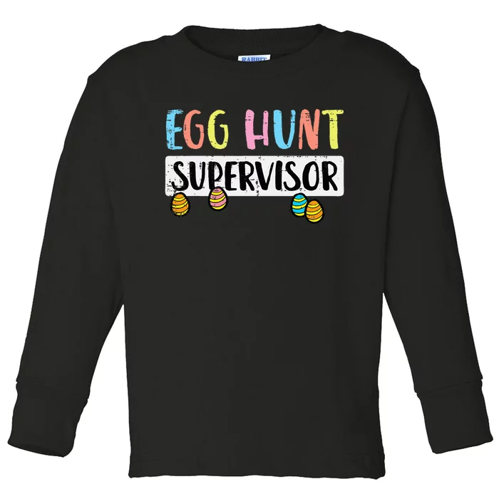 Easter Egg Hunt Supervisor Funny Mom Dad Toddler Long Sleeve Shirt