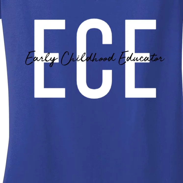 Ece Early Hood Educator Teacher Special Education Gift Women's V-Neck T-Shirt