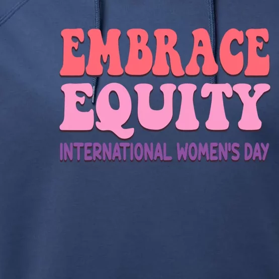 Embrace Equity International Day Parade Gift Performance Fleece Hoodie