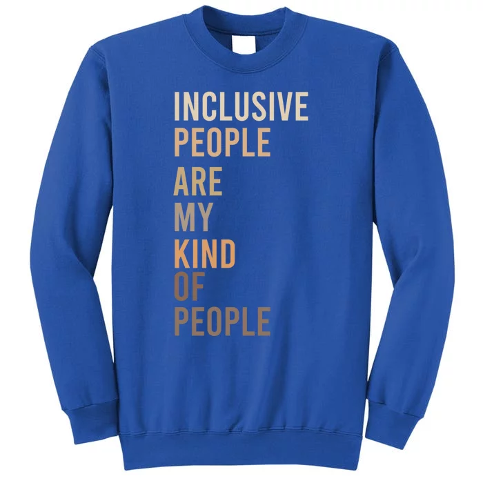 Equality Equity Inclusion Social Justice Hu Rights Design Gift Tall Sweatshirt