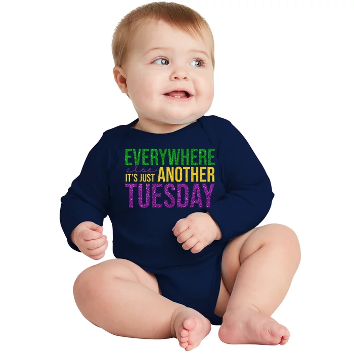 Everywhere Else Its Just Another Tuesday Mardi Gras Baby Long Sleeve Bodysuit