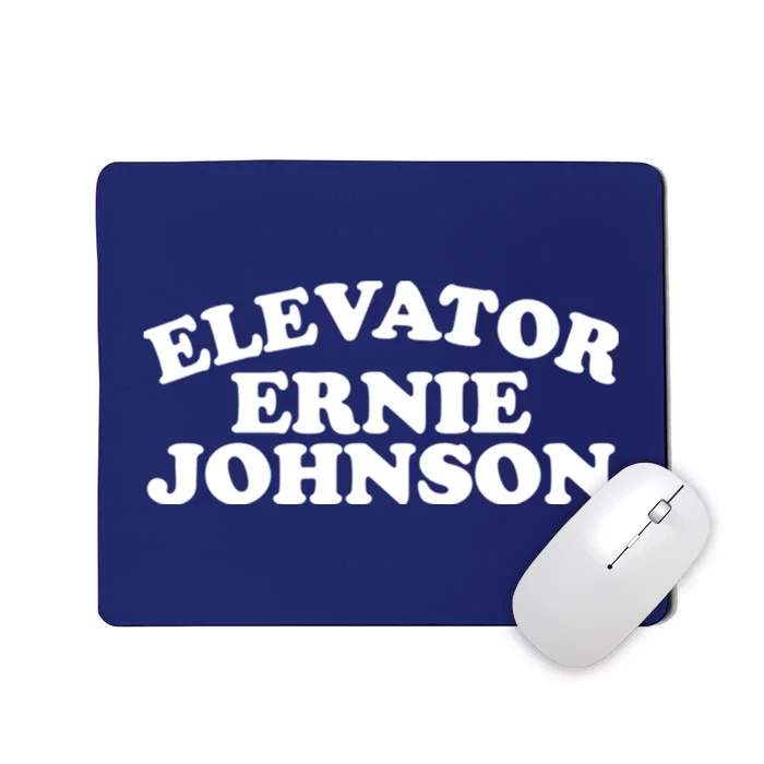 Elevator Ernie Johnson Mousepad