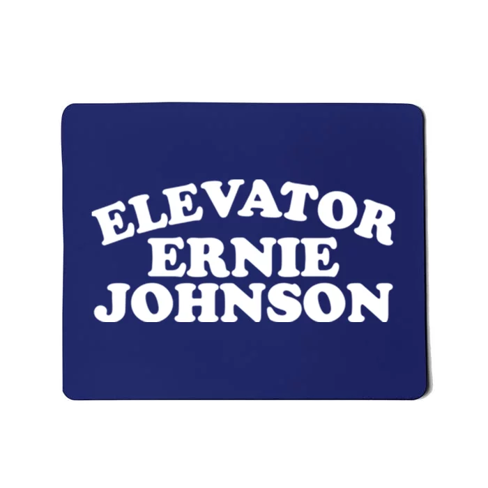 Elevator Ernie Johnson Mousepad