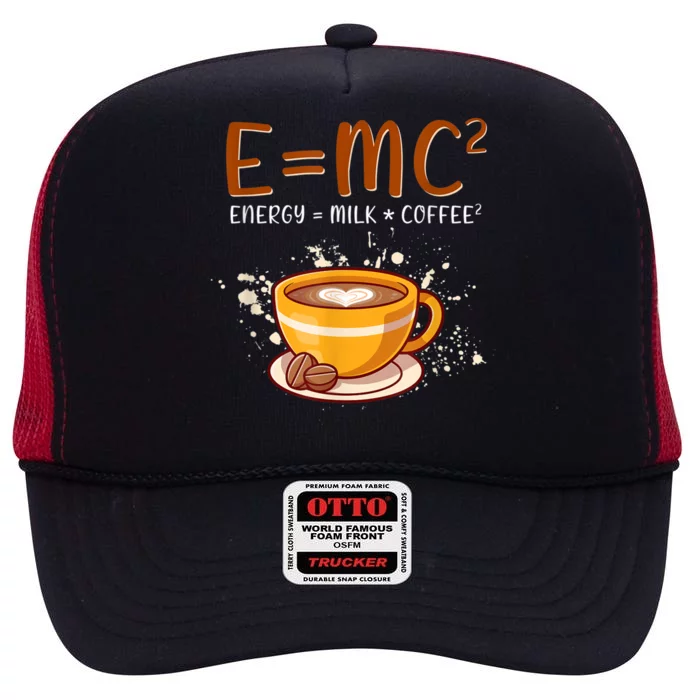 E=mc2 Energy= Milk Coffee2 Coffee Lovers High Crown Mesh Trucker Hat