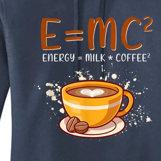 E=mc2 Energy= Milk Coffee2 Coffee Lovers Women's Pullover Hoodie