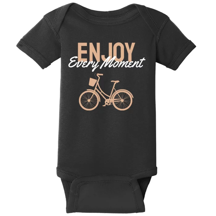 Enjoy Every Moment Baby Bodysuit