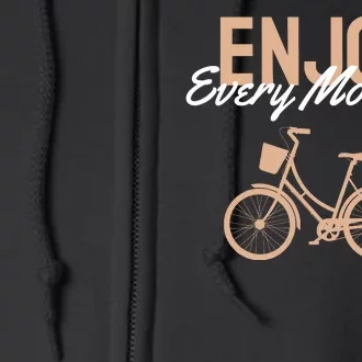 Enjoy Every Moment Full Zip Hoodie