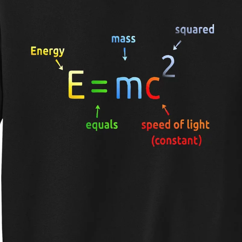 E Equals M C Squared E=Mc2 Science Equation Tall Sweatshirt