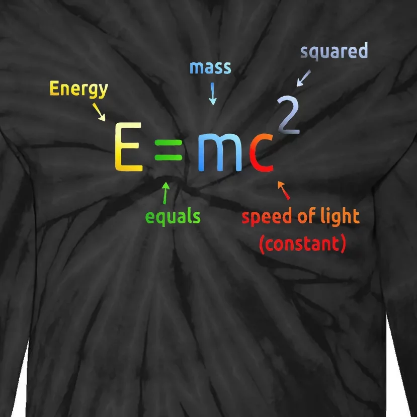 E Equals M C Squared E=Mc2 Science Equation Tie-Dye Long Sleeve Shirt