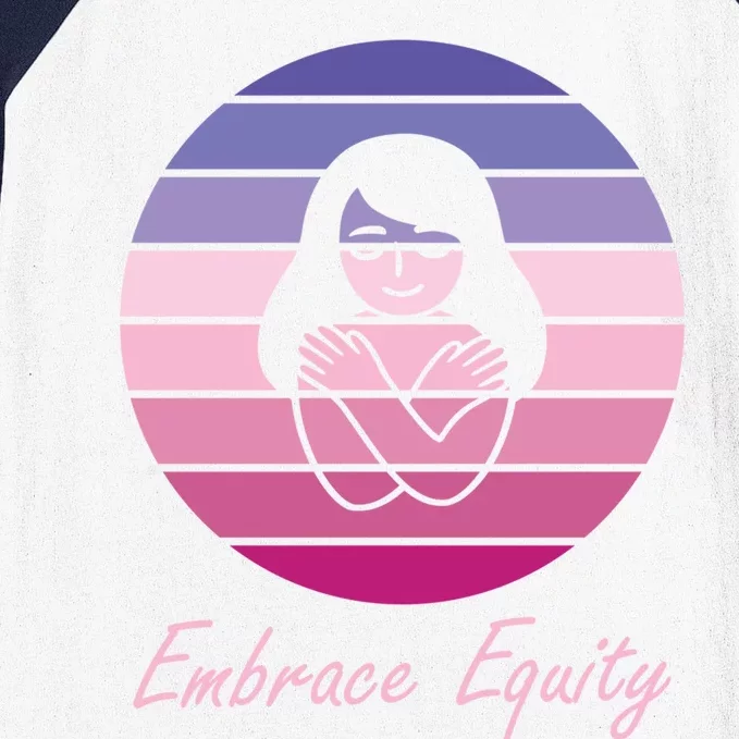 Embrace Equity March 8th International 'S Day Cool Gift Baseball Sleeve Shirt