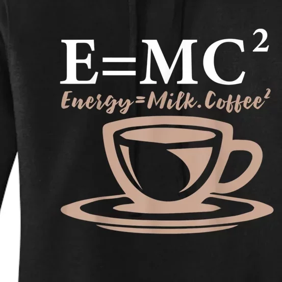 Energy Equals Milk Coffee E= MC2 SCIENCE Women's Pullover Hoodie