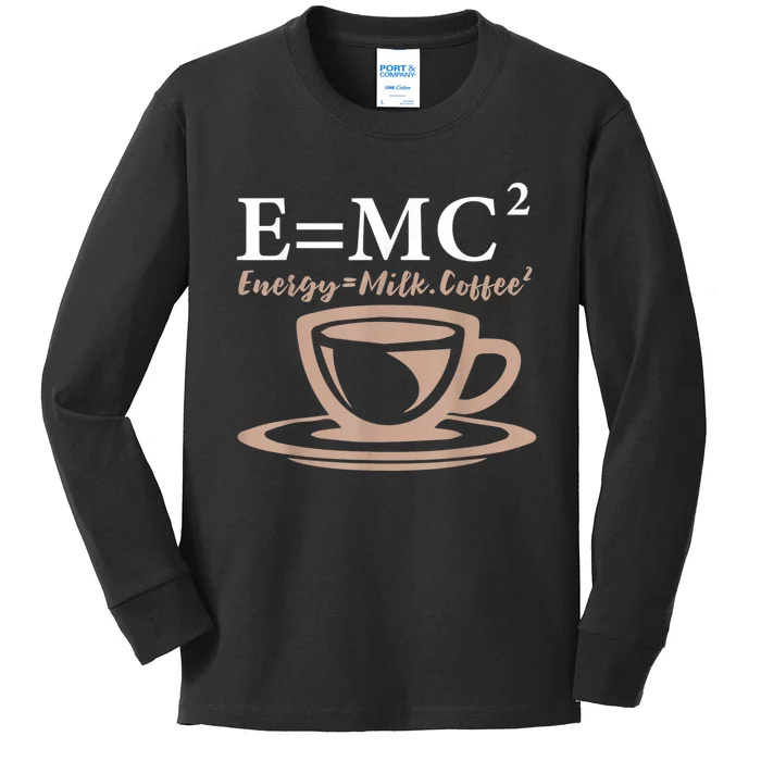 Energy Equals Milk Coffee E= MC2 SCIENCE Kids Long Sleeve Shirt