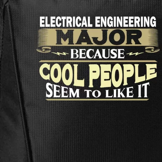 Electrical Engineering Major Cool People Like It College Gift City Backpack