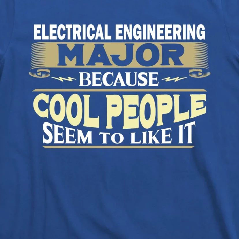 Electrical Engineering Major Cool People Like It College Gift T-Shirt