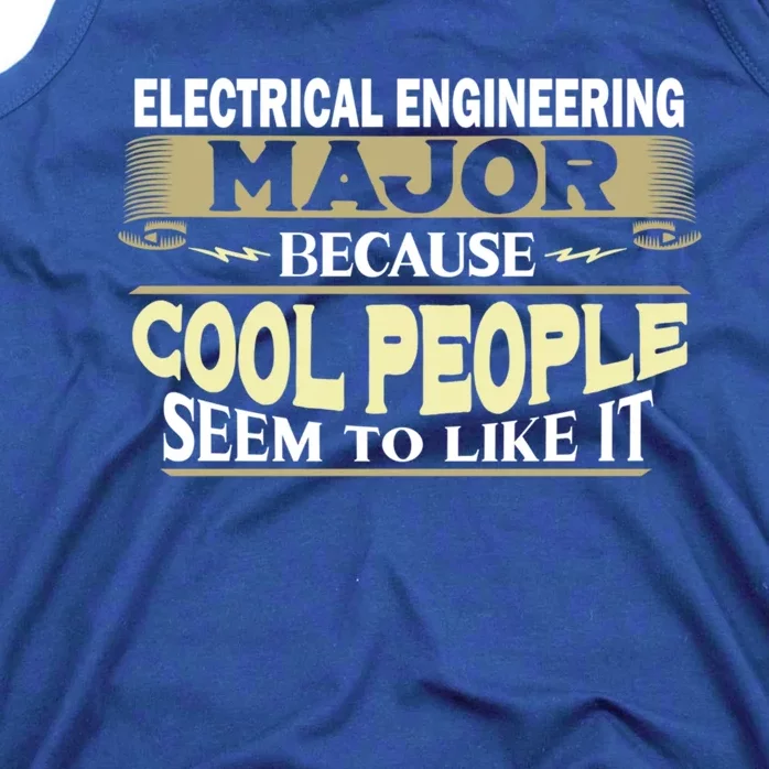 Electrical Engineering Major Cool People Like It College Gift Tank Top