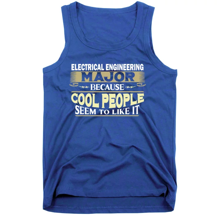 Electrical Engineering Major Cool People Like It College Gift Tank Top