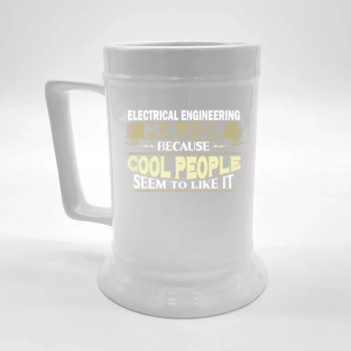 Electrical Engineering Major Cool People Like It College Gift Front & Back Beer Stein