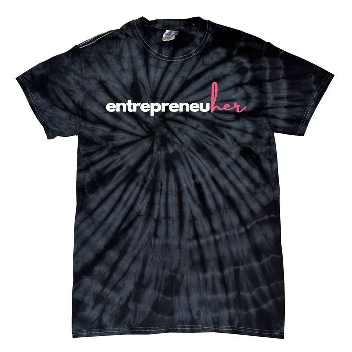 Entrepreneuher Tie-Dye T-Shirt